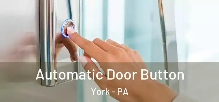  Automatic Door Button York - PA