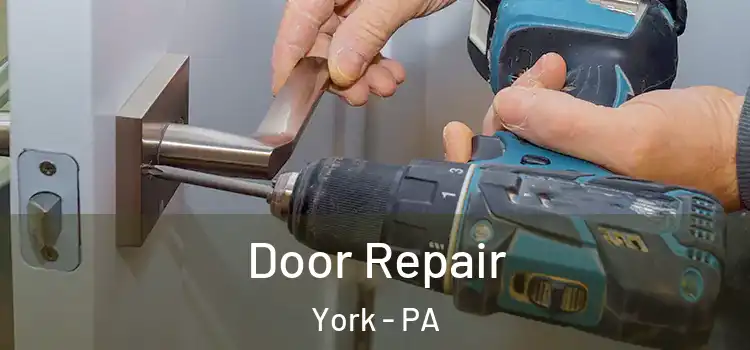  Door Repair York - PA
