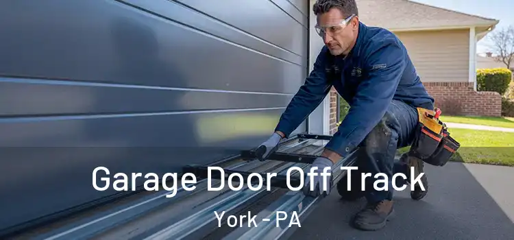  Garage Door Off Track York - PA