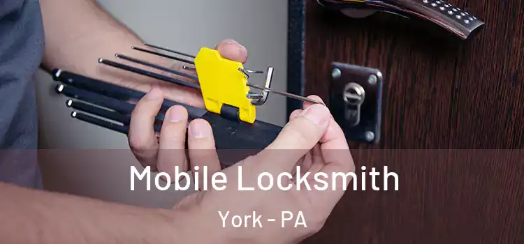  Mobile Locksmith York - PA